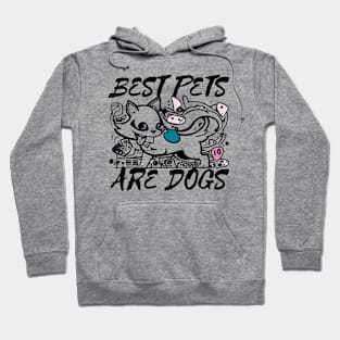 Best Pets are Dogs Hoodie